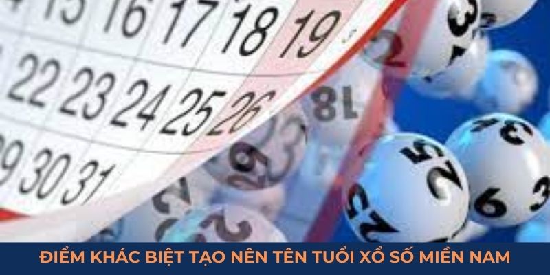 Điểm khác biệt tạo nên tên tuổi xổ số miền Nam