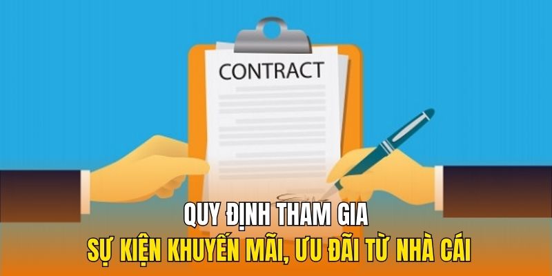 Quy định tham gia sự kiện khuyến mãi, ưu đãi từ nhà cái